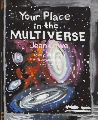 A helyed a multiverzumban: Jean Lowe - Your Place in the Multiverse: Jean Lowe