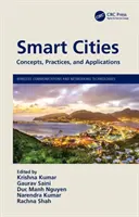 Smart Cities: Fogalmak, gyakorlatok és alkalmazások - Smart Cities: Concepts, Practices, and Applications