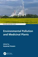 Znečištění životního prostředí a léčivé rostliny - Environmental Pollution and Medicinal Plants
