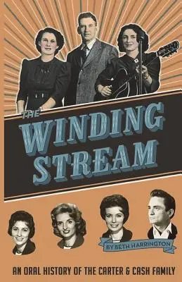 A kanyargó folyam: A Carter és Cash család szóbeli története - The Winding Stream: An Oral History of the Carter and Cash Family