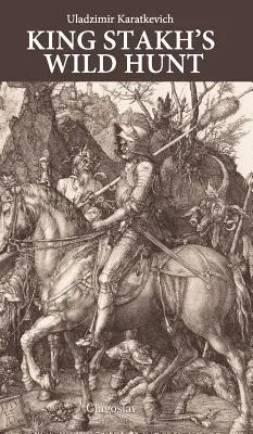 Sztakh király vadászata - King Stakh's Wild Hunt