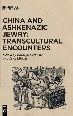 Kína és az askenázi zsidóság: Transzkulturális találkozások - China and Ashkenazic Jewry: Transcultural Encounters