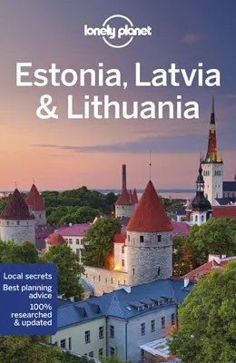 Lonely Planet Észtország, Lettország és Litvánia 9 - Lonely Planet Estonia, Latvia & Lithuania 9