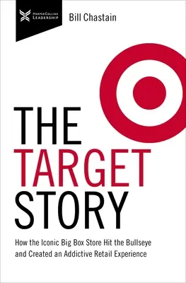 Céltörténet: Hogyan találta el az ikonikus Big Box Store a telitalálatot és teremtett függőséget okozó kiskereskedelmi élményt? - Target Story: How the Iconic Big Box Store Hit the Bullseye and Created an Addictive Retail Experience