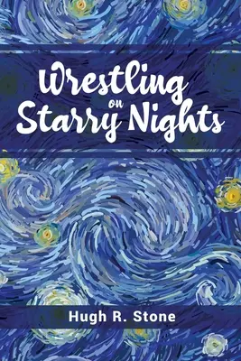 Birkózás a csillagos éjszakákon - Wrestling on Starry Nights