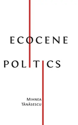 Ökocén politika - Ecocene Politics