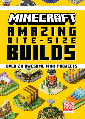 Minecraft: (Több mint 20 félelmetes mini-projekt) - Minecraft: Amazing Bite-Size Builds (Over 20 Awesome Mini-Projects)