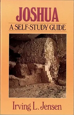 Józsué: Józsué: Egy önképzőkör - Joshua: A Self-Study Guide