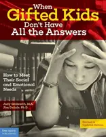Amikor a tehetséges gyerekeknek nincs meg minden válaszuk: Hogyan felelhetünk meg szociális és érzelmi szükségleteiknek? - When Gifted Kids Don't Have All the Answers: How to Meet Their Social and Emotional Needs