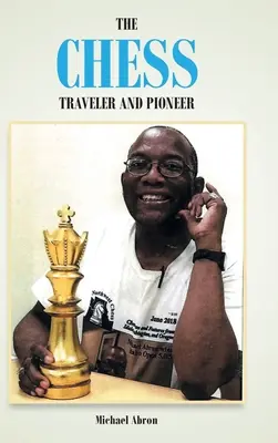 A sakkutazó és úttörő - The Chess Traveler and Pioneer
