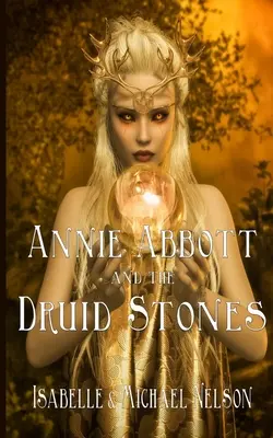 Annie Abbott és a druida kövek - Annie Abbott and the Druid Stones