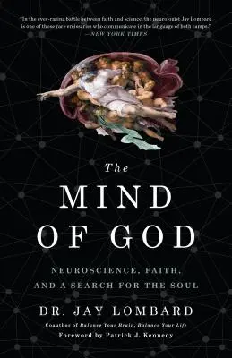 Isten elméje: Idegtudomány, hit és a lélek keresése - The Mind of God: Neuroscience, Faith, and a Search for the Soul