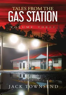 Mesék a benzinkútról: Hármas kötet - Tales from the Gas Station: Volume Three