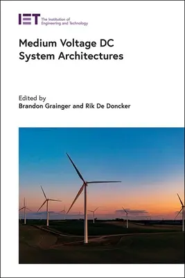 Középfeszültségű egyenáramú rendszerarchitektúrák - Medium Voltage DC System Architectures