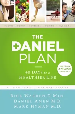 A Dániel-terv: 40 nap az egészségesebb életért - The Daniel Plan: 40 Days to a Healthier Life