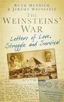 Weinsteinék háborúja - Levelek a szerelemről, a küzdelemről és a túlélésről - Weinsteins' War - Letters of Love, Struggle and Survival