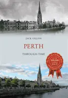 Perth az idők során - Perth Through Time