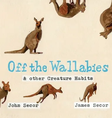 Le a wallabikról és más teremtmények szokásairól - Off the Wallabies & other Creature Habits