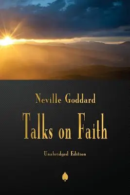 Neville Goddard: Goddard Goddard: Beszélgetések a hitről - Neville Goddard: Talks on Faith