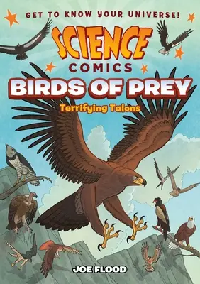 Tudományos képregények: Ragadozó madarak: Félelmetes karmok - Science Comics: Birds of Prey: Terrifying Talons