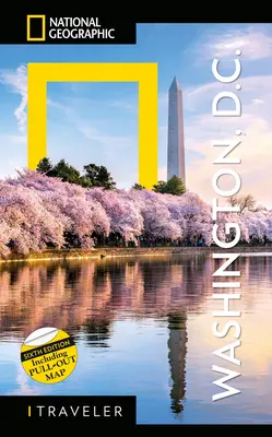 National Geographic Traveler: Washington, DC, 6. kiadás - National Geographic Traveler: Washington, DC, 6th Edition