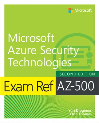 Vizsga Ref Az-500 Microsoft Azure Security Technologies (Azure biztonsági technológiák) - Exam Ref Az-500 Microsoft Azure Security Technologies