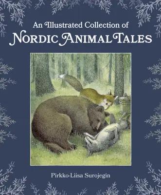 Az északi állatmesék illusztrált gyűjteménye - An Illustrated Collection of Nordic Animal Tales