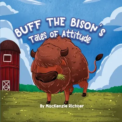 Buff the Bison's Tales of Attitude (Bölény Bölény meséi) - Buff the Bison's Tales of Attitude