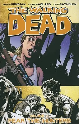 The Walking Dead 11. kötet: Félelem a vadászoktól - The Walking Dead Volume 11: Fear the Hunters