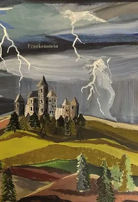 Frankenstein (Szépirodalmi könyvek - Festett kiadások) - Frankenstein (Pretty Books - Painted Editions)