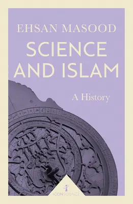 Tudomány és iszlám: A History - Science and Islam: A History