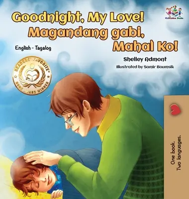 Jó éjt, szerelmem! (Angol tagalog gyermekkönyv): Kétnyelvű tagalog gyerekkönyv - Goodnight, My Love! (English Tagalog Children's Book): Bilingual Tagalog book for kids