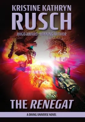 A Renegát: Egy búváruniverzum-regény - The Renegat: A Diving Universe Novel