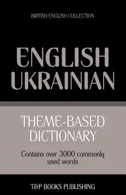 Tematikus szótár angol angol-ukrán - 3000 szó - Theme-based dictionary British English-Ukrainian - 3000 words