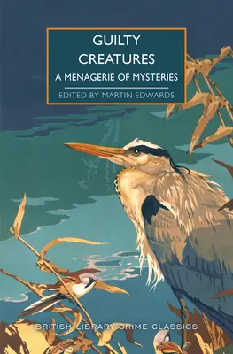 Bűnös teremtmények: A Menagerie of Mysteries - Guilty Creatures: A Menagerie of Mysteries