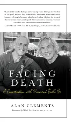 Szembenézni a halállal: Beszélgetés Bodhi Be tiszteletes úrral - Facing Death: A Conversation with Reverend Bodhi Be