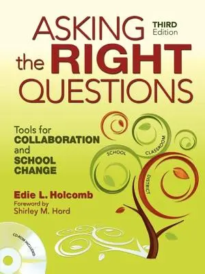 A helyes kérdések feltevése: Tools for Collaboration and School Change - Asking the Right Questions: Tools for Collaboration and School Change