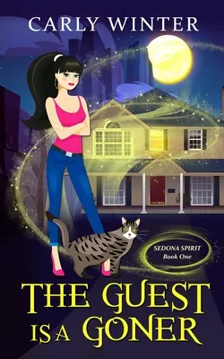 The Guest is a Goner (A humoros paranormal cozy mystery) - The Guest is a Goner (A humorous paranormal cozy mystery)