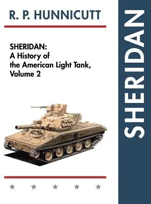 Sheridan: Az amerikai könnyű harckocsi története, 2. kötet - Sheridan: A History of the American Light Tank, Volume 2