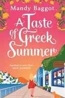 A görög nyár íze - A VILÁGÚJ görög nyári románc Mandy Baggot írónőtől - Taste of Greek Summer - The BRAND NEW Greek Summer romance from author Mandy Baggot