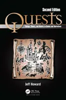 Quests: Design, elmélet és történelem a játékokban és elbeszélésekben - Quests: Design, Theory, and History in Games and Narratives