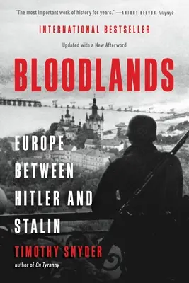 Bloodlands: Európa Hitler és Sztálin között - Bloodlands: Europe Between Hitler and Stalin