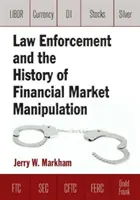 A bűnüldözés és a pénzügyi piaci manipuláció története - Law Enforcement and the History of Financial Market Manipulation