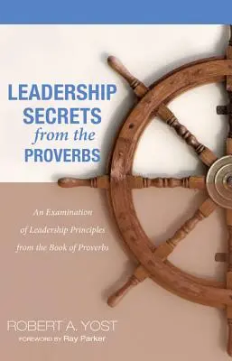 Vezetői titkok a Példabeszédekből - Leadership Secrets from the Proverbs