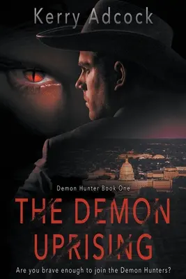 A démoni felkelés: Egy keresztény thriller - Démonok léteznek - The Demon Uprising: A Christian Thriller - Demons Do Exist