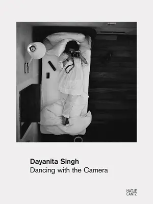 Dayanita Singh: Tánc a kamerával - Dayanita Singh: Dancing with the Camera