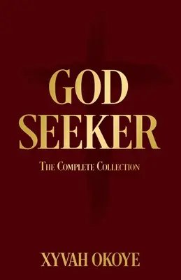 Isten keresője: The Complete Collection - God Seeker: The Complete Collection