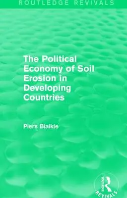 A talajerózió politikai gazdasága a fejlődő országokban - The Political Economy of Soil Erosion in Developing Countries