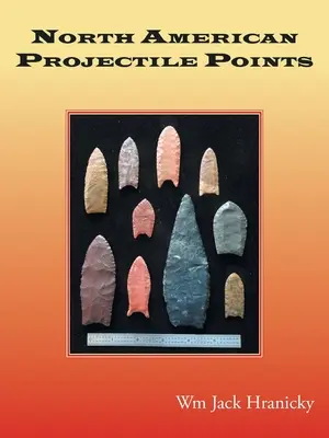 Észak-amerikai lövedékhegyek - North American Projectile Points