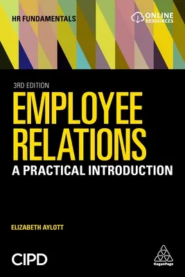 Munkavállalói kapcsolatok: Gyakorlati bevezetés - Employee Relations: A Practical Introduction